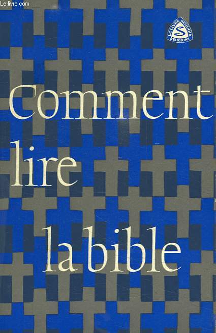 COMMENT LIRE LA BIBLE