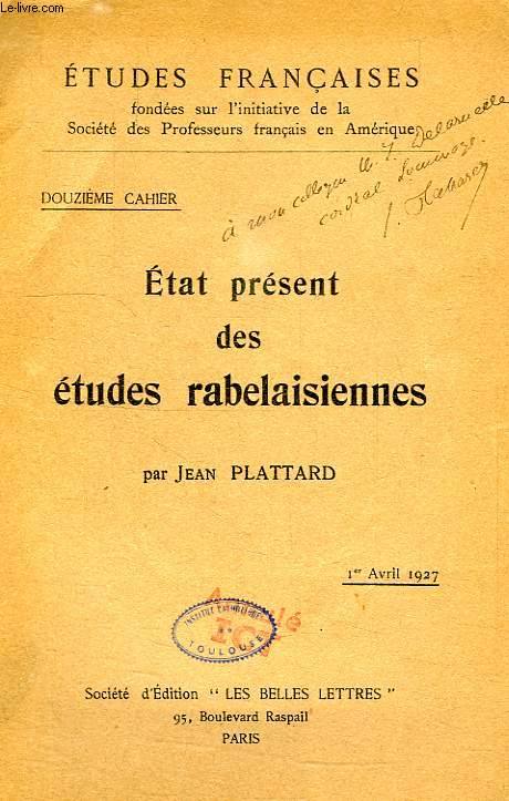 ETUDES FRANCAISES, XIIe CAHIER, 1er AVRIL 1927, ETAT PRESENT DES ETUDES RABELAISIENNES