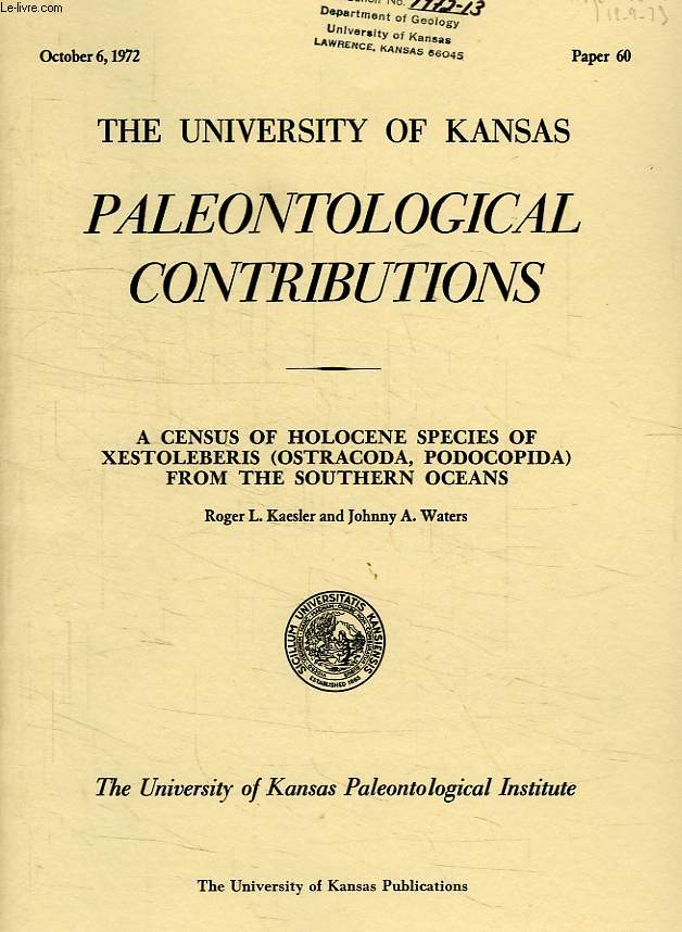 THE UNIVERSITY OF KANSAS, PALEONTOLOGICAL CONTRIBUTIONS, A CENSUS OF HOLOCENE SPECIES OF XESTOLEBERIS (OSTRACODA, PODOCOPIDA) FROM THE SOUTHERN OCEANS