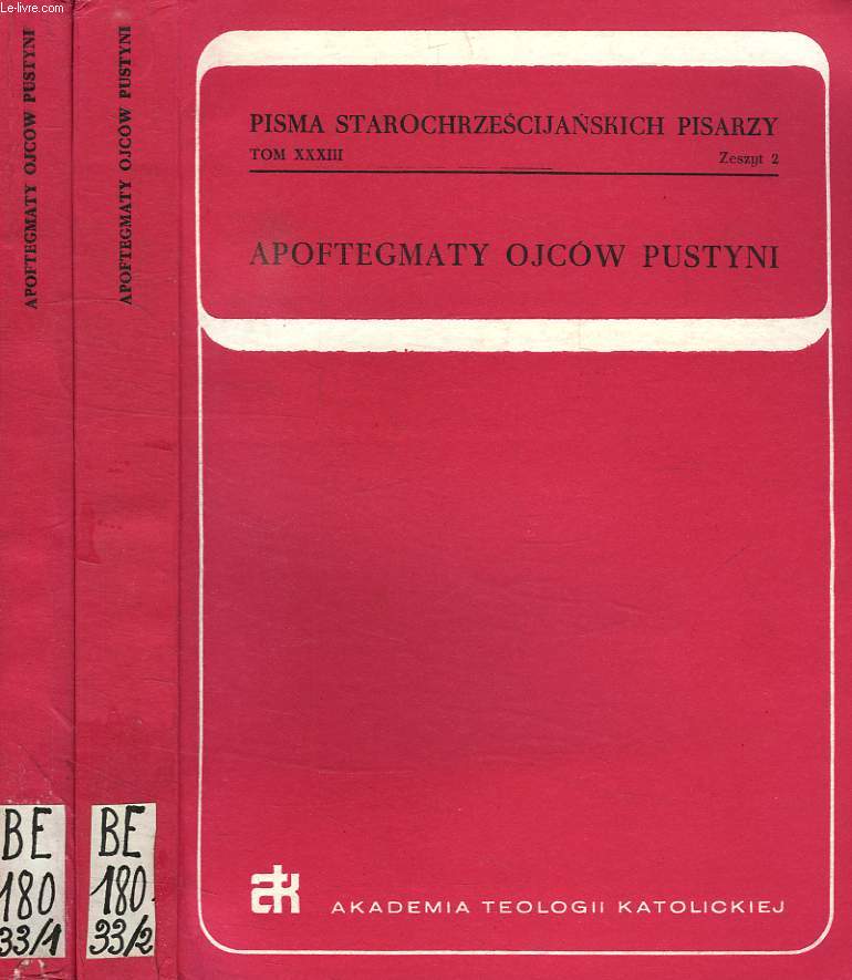 PISMA STAROCHRZESCIJANSKICH PISARZY, TOM XXXIII, 1986, APOFTEGMATY OJCOW PUSTYNI, ZESZYT 1-2 (2TOMES)