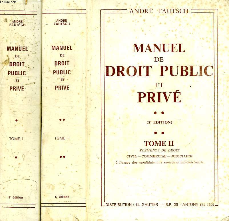 MANUEL DE DROIT PUBLIC ET PRIVE, 2 TOMES