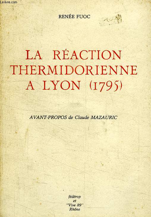 LA REACTION THERMIDORIENNE A LYON (1795)
