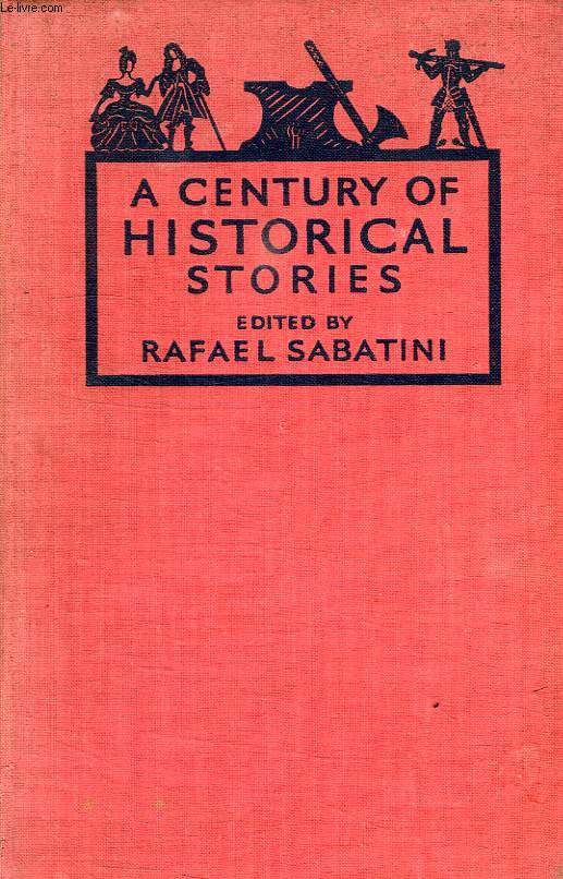 A CENTURY OF HISTORICAL STORIES