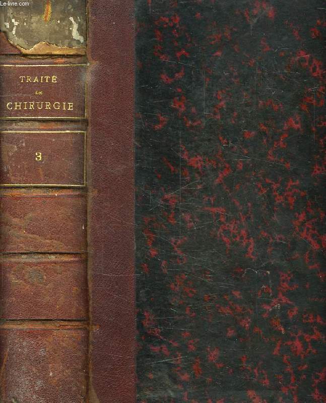 TRAITE DE CHIRURGIE, TOME III