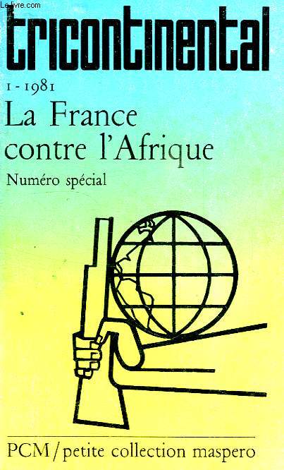 TRICONTINENTAL, I. 1981, LA FRANCE CONTRE L'AFRIQUE, NUMERO SPECIAL