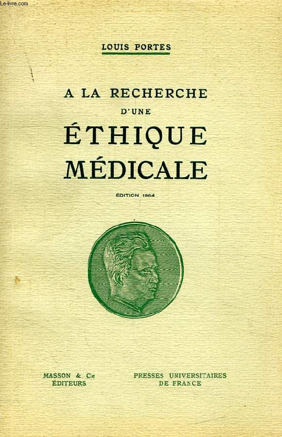 A LA RECHERCHE D'UNE ETHIQUE MEDICALE