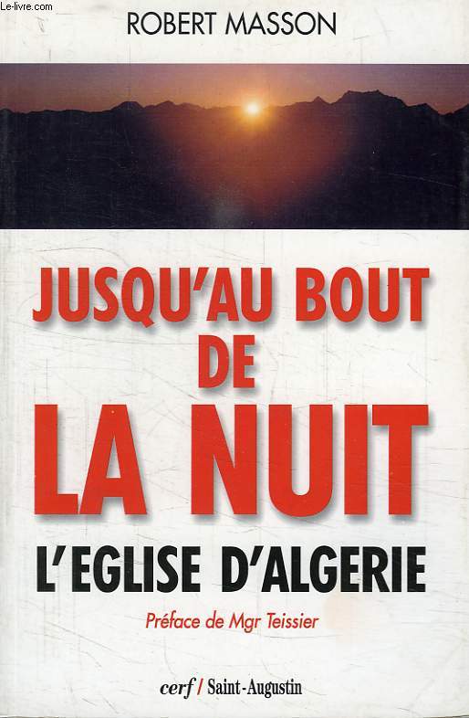 JUSQU'AU BOUT DE LA NUIT, L'EGLISE D'ALGERIE
