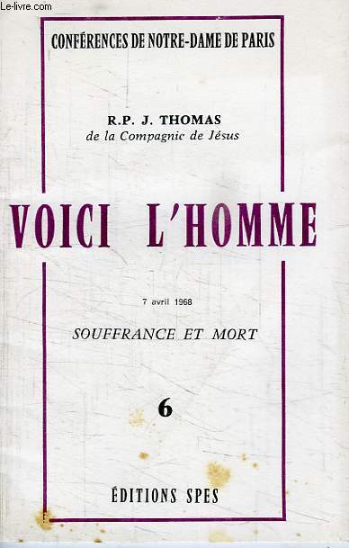 VOICI L'HOMME, N 6, 7 AVRIL 1968, SOUFFRANCE ET MORT