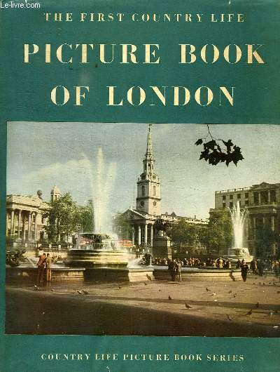 THE FIRST COUNTRY LIFE PICTURE BOOK OF LONDON