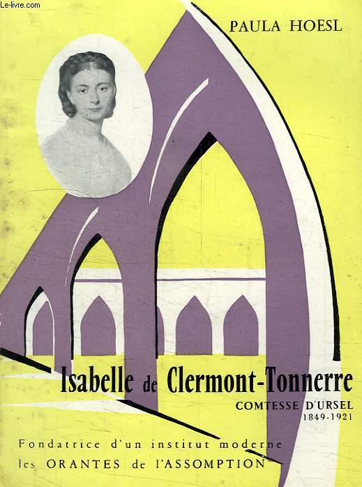 ISABELLE DE CLERMONT-TONNERRE, COMTESSE D'URSEL, 1849-1921