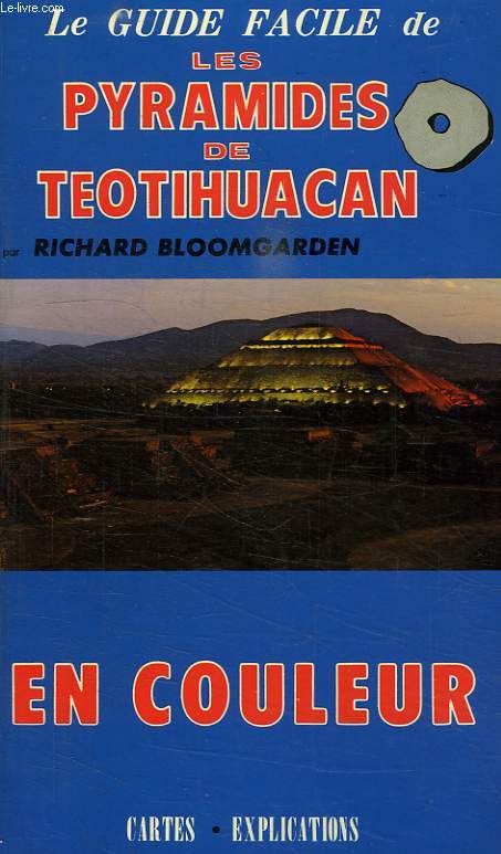 LE GUIDE FACILE DE: LES PYRAMIDES DE TEOTIHUACAN