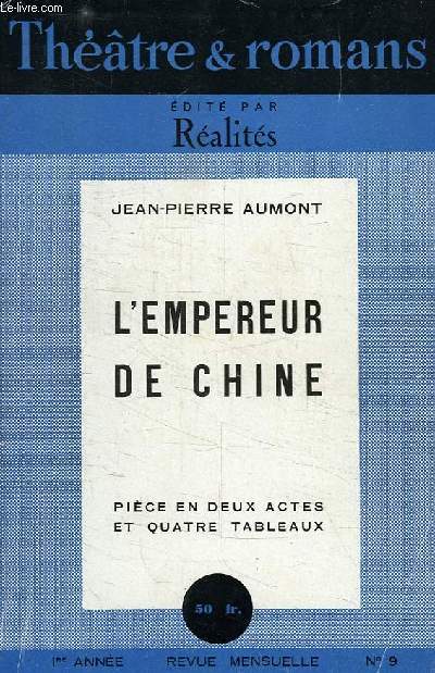 THEATRE ET ROMANS, SUPPLEMENT DE REALITES, N 9, L'EMPEREUR DE CHINE