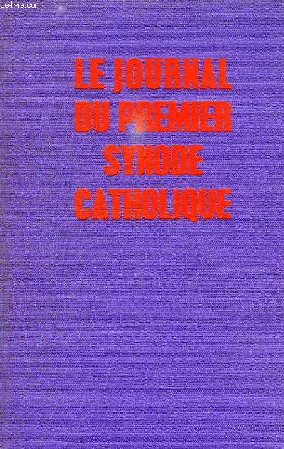 LE JOURNAL DU PREMIER SYNODE CATHOLIQUE