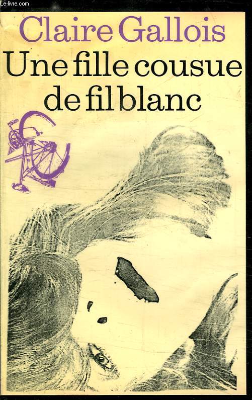 UNE FILLE COUSUE DE FIL BLANC