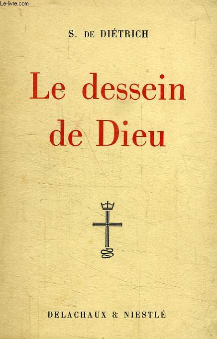 LE DESSEIN DE DIEU, ITINERAIRE BIBLIQUE