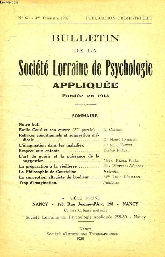 BULLETIN DE LA SOCIETE LORRAINE DE PSYCHOLOGIE APPLIQUEE, N 67, 3e TRIM. 1938