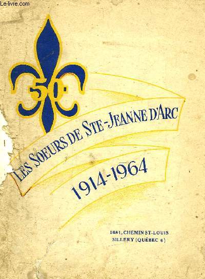 LES SOEURS DE SAINTE-JEANNE D'ARC, 1914-1964