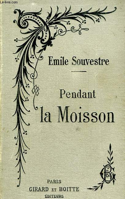 PENDANT LA MOISSON