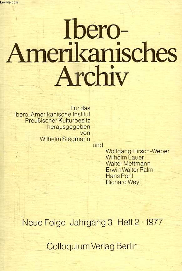 IBERO-AMERIKANISCHES ARCHIV, NEUE FOLGE, JAHRGANG 3, HEFT 2, 1977