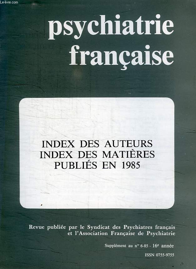 PSYCHIATRIE FRANCAISE, INDEX DES AUTEURS ET MATIERES 1985