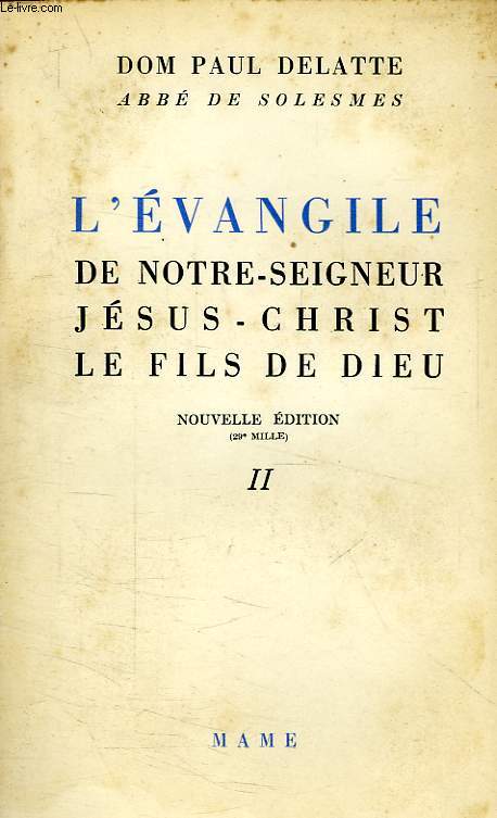 L'EVANGILE DE NOTRE-SEIGNEUR JESUS-CHRIST LE FILS DE DIEU, TOME II