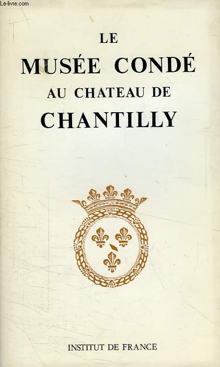 LE MUSEE CONDE AU CHATEAU DE CHANTILLY