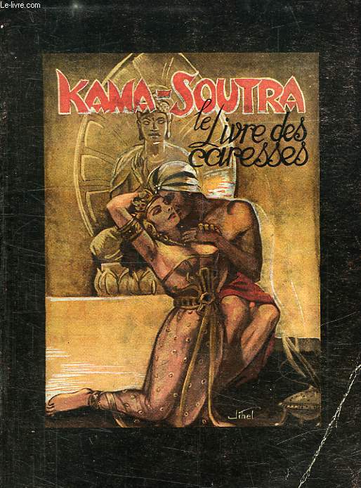 KAMA-SOUTRA, LE LIVRE DES CARESSES