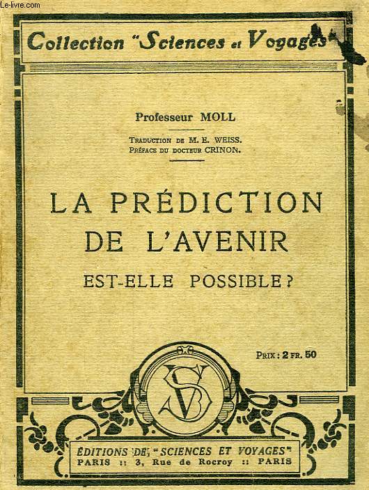 LA PREDICTION DE L'AVENIR EST-ELLE POSSIBLE ?