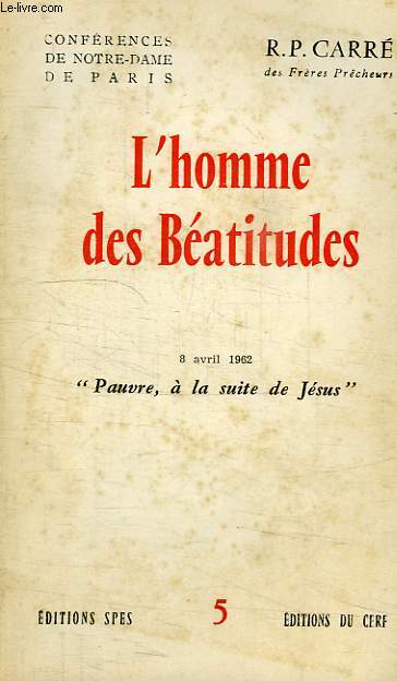 L'HOMME DES BEATITUDES, N 5, 8 AVRIL 1962, 'PAUVRE A LA SUITE DE JESUS'
