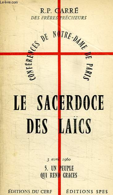 LE SACERDOCE DES LAICS, 3 AVRIL 1960, 5. UN PEUPLE QUI REND GRACES