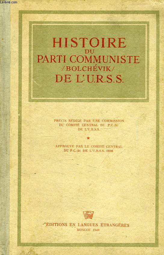 HISTOIRE DU PARTI COMMUNISTE / BOLCHEVIK / DE L'U.R.S.S. (P.C.U.S.)