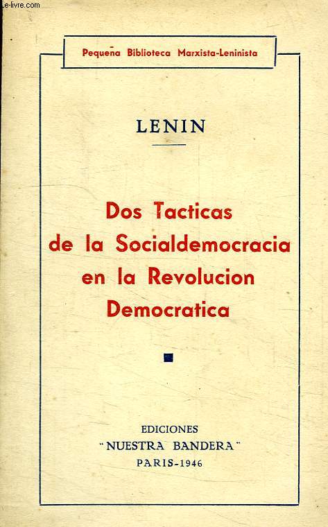 DOS TACTICAS DE LA SOCIALDEMOCRACIA EN LA REVOLUCION DEMOCRATICA