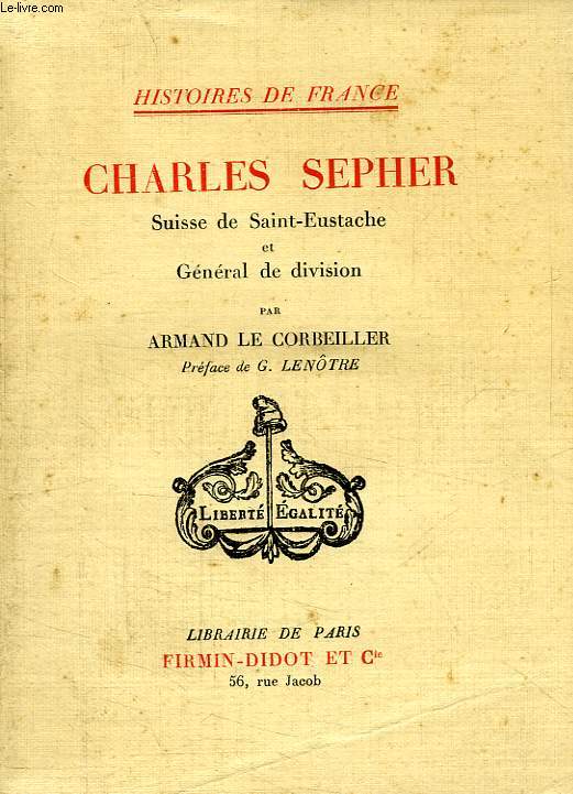 CHARLES SEPHER, SUISSE DE SAINT-EUSTACHE ET GENERAL DE DIVISION