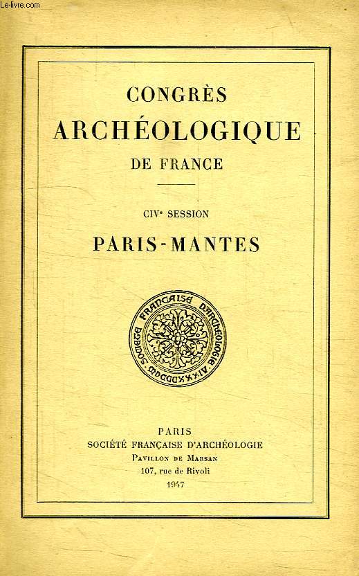 CONGRES ARCHEOLOGIQUE DE FRANCE, CIVe SESSION, PARIS-MANTES