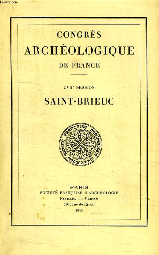 CONGRES ARCHEOLOGIQUE DE FRANCE, CVIIe SESSION, SAINT-BRIEUC