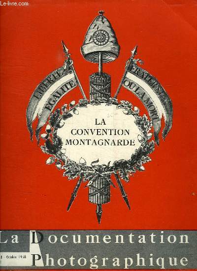 LA DOCUMENTATION PHOTOGRAPHIQUE, N 5-188, OCT. 1958, LA CONVENTION MONTAGNARDE