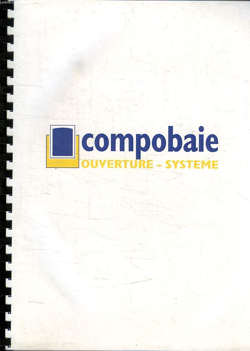 COMPOBAIE, OUVERTURE - SYSTEME