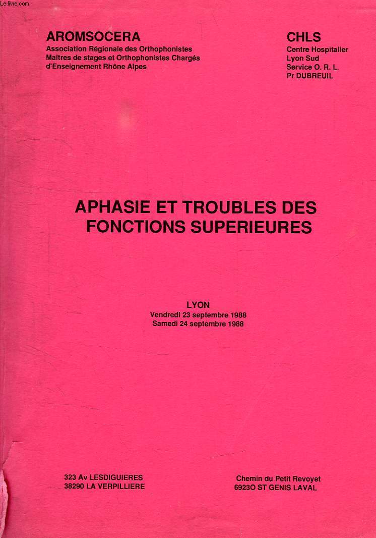 APHASIE ET TROUBLES DES FONCTIONS SUPERIEURES, LYON 23-24 SEPT. 1988