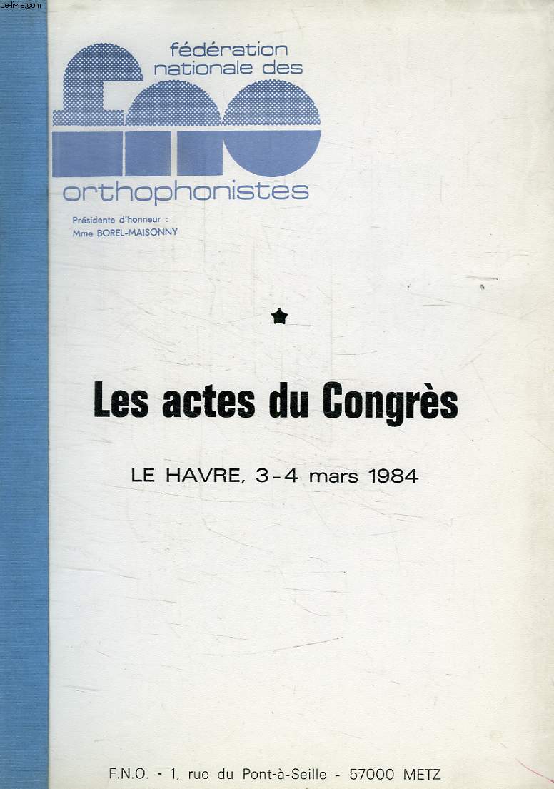 FNO, LES ACTES DU CONGRES, LE HAVRE, 3-4 MARS 1984