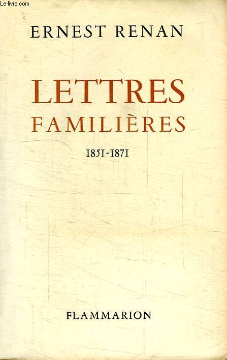 LETTRES FAMILIERES, 1851-1871