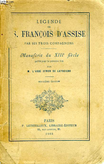 LEGENDE DE S. FRANCOIS D'ASSISE PAR SES TROIS COMPAGNONS
