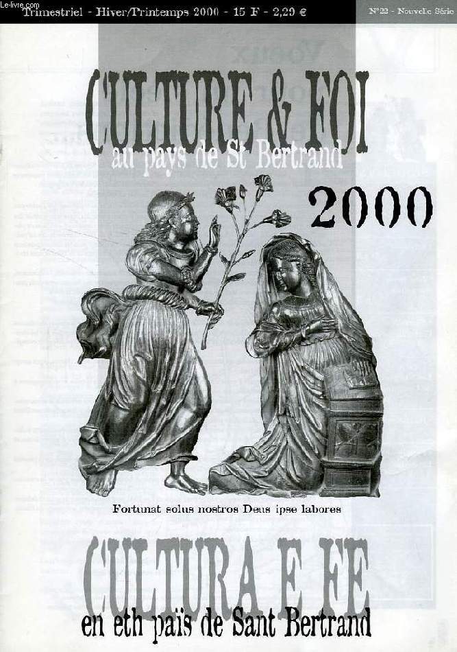 CULTURE & FOI AU PAYS DE St BERTRAND, N 22, NOUVELLE SERIE, HIVER-PRINTEMPS 2000