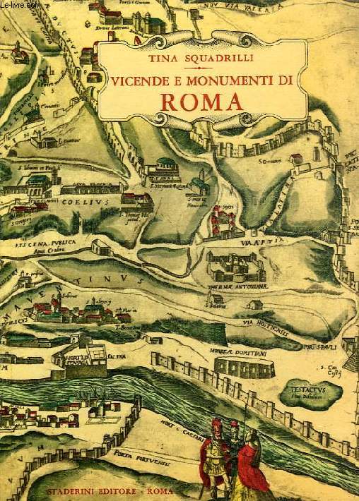 VICENDE E MONUMENTI D I ROMA