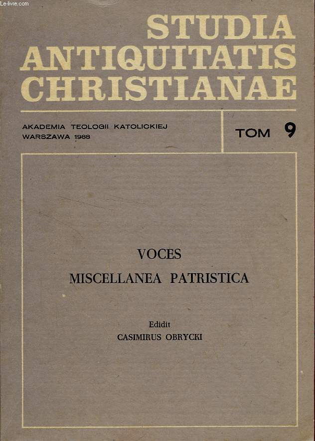 STUDIA ANTIQUITATIS CHRISTIANAE, TOM 9, VOCES MISCELLANEA PATRISTICA