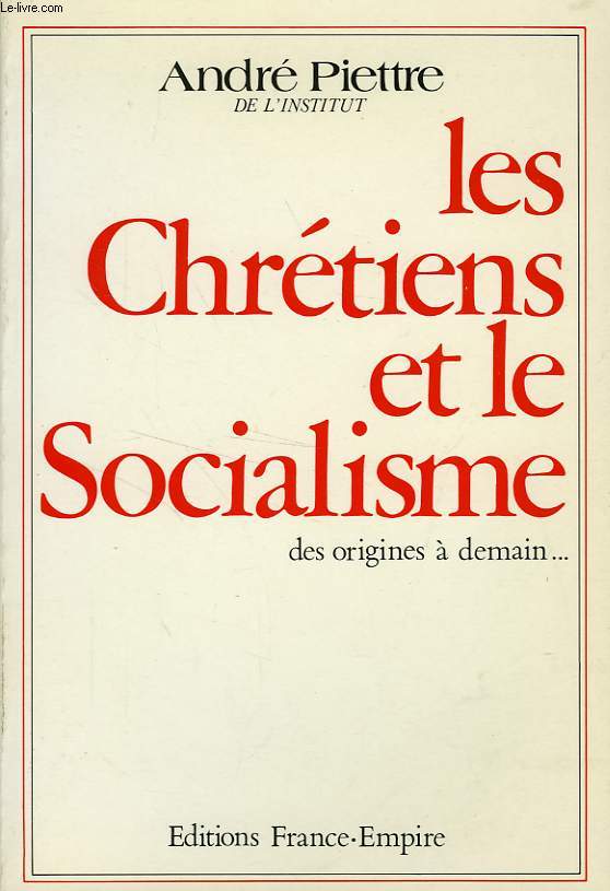 LES CHRETIENS ET LE SOCIALISME, DES ORIGINES A DEMAIN...