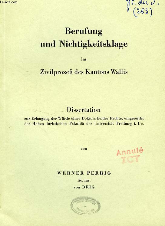 BERUFUNG UND NICHTIGKEITSKLAGE IM ZIVILPROZETZ DES KANTONS WALLIS (DISSERTATION)