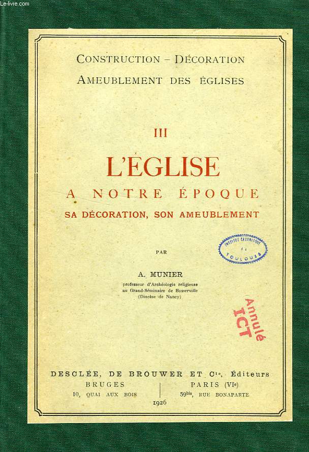 L'EGLISE A NOTRE EPOQUE, SA DECORATION, SON AMEUBLEMENT