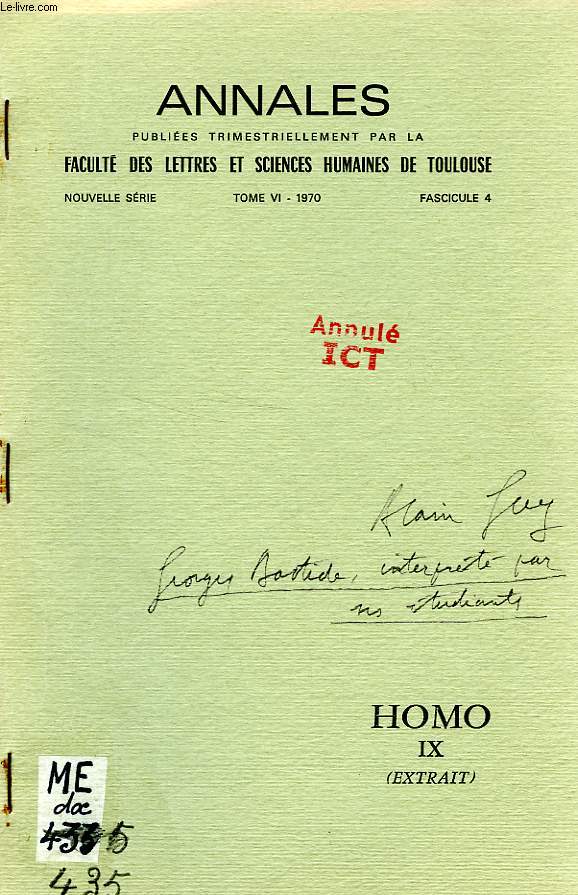 ANNALES DE LA FACULTE DES LETTRES ET SCIENCES HUMAINES DE TOULOUSE, NOUVELLE SERIE, TOME VI, FASC. 4, 1970, HOMO IX (EXTRAIT), GEORGES BASTIDE INTERPRETE PAR SES ETUDIANTS