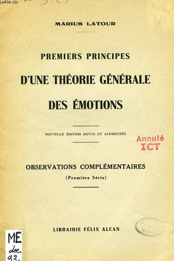 PREMIERS PRINCIPES D'UNE THEORIE GENERALE DES EMOTIONS (EXTRAIT), OBSERVATIONS COMPLEMENTAIRES (1re SERIE)