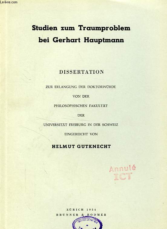 STUDIEN ZUM TRAUMPROBLEM BEI GERHART HAUPTMANN (DISSERTATION)